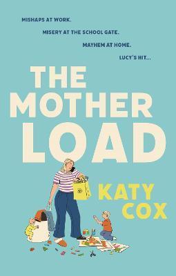 The Motherload - Katy Cox
