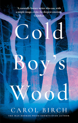 Cold Boy's Wood - Carol Birch