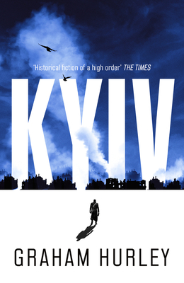 Kyiv: Volume 6 - Graham Hurley