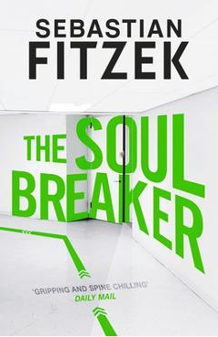 Coperta cărții 'The Soul Breaker - Sebastian Fitzek'