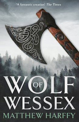 Wolf of Wessex - Matthew Harffy