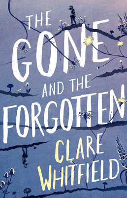 The Gone and the Forgotten - Clare Whitfield