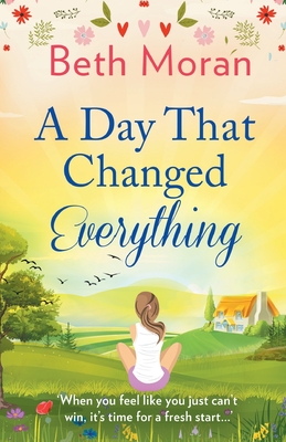 A Day That Changed Everything - Beth Moran