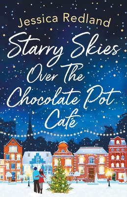 Starry Skies Over The Chocolate Pot Café - Jessica Redland