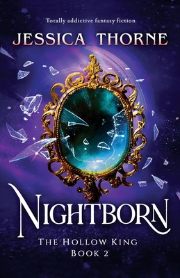 Nightborn: Totally addictive fantasy fiction - Jessica Thorne