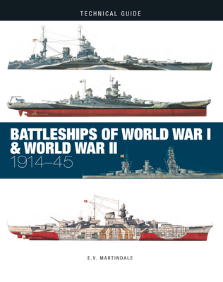 Battleships of World War I & World War II: 1914-45 - E. V. Martindale