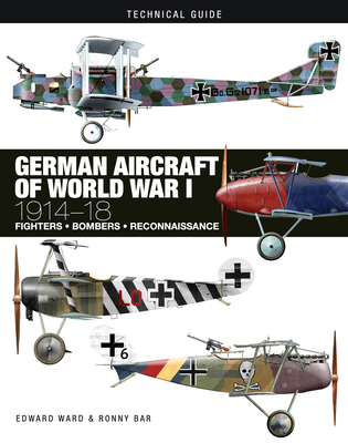 German Aircraft of World War I: 1914-18 - Edward Ward