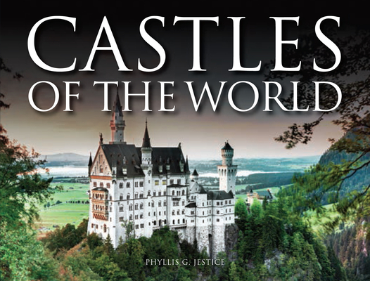 Castles of the World - Phyllis G. Jestice