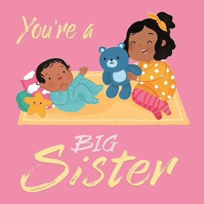 You're a Big Sister: Padded Board Book - Igloobooks