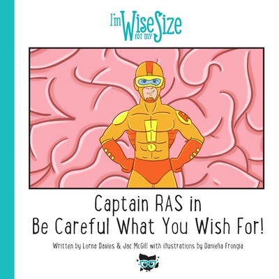Captain RAS in Be Careful What You Wish for! - Lorna Davies