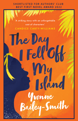 The Day I Fell Off My Island - Yvonne Bailey-smith