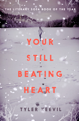 Your Still Beating Heart - Tyler Keevil