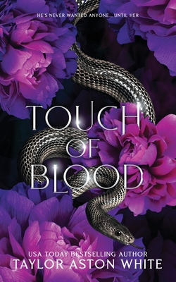 Touch of Blood Special Edition: A Dark Paranormal Romance - Taylor Aston White