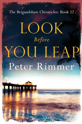 Look Before You Leap - Peter Rimmer