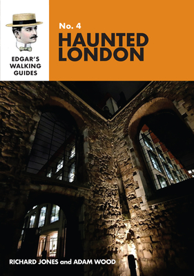 Edgar's Guide to Haunted London - Richard Jones