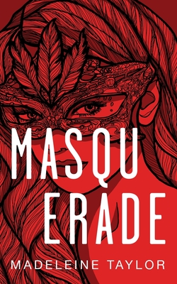 Masquerade - Madeleine Taylor