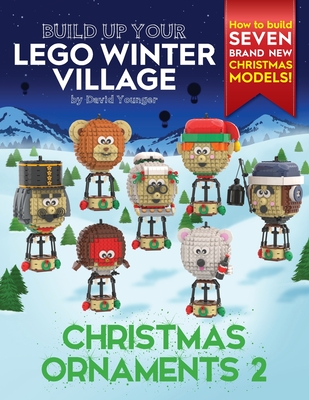 Build Up Your LEGO Winter Village: Christmas Ornaments 2 - David Younger