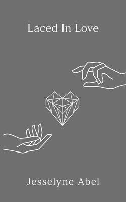 Laced in Love - Jesselyne Abel