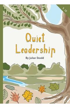 Coperta cărții 'Quiet Leadership - Julian Stodd'