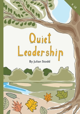 Coperta cărții 'Quiet Leadership - Julian Stodd'