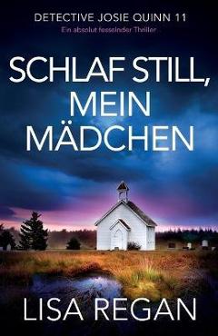 Schlaf still, mein Mädchen: Ein absolut fesselnder Thriller