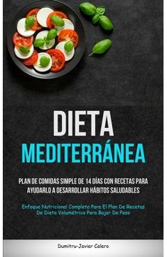 Coperta cărții 'Dieta Mediterránea: Plan de comidas simple de 14 días con recetas para ayudarlo a desarrollar hábitos saludables'