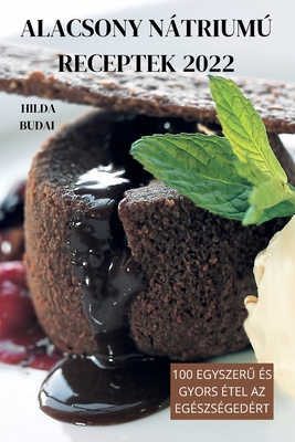 Alacsony Nátriumú Receptek 2022 - Hilda Budai