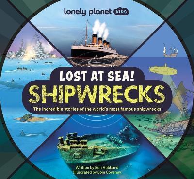 Lonely Planet Kids Lost at Sea! Shipwrecks 1 - Lonely Planet Kids
