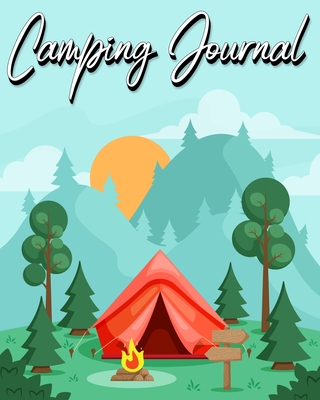 Camping Journal: Record Your Adventures (Camping Logbook) - Millie Zoes