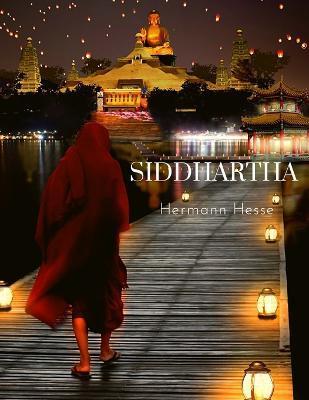 Siddhartha: A Journey to Find Yourself - Hermann Hesse
