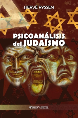 Psicoanálisis del Judaísmo - Hervé Ryssen