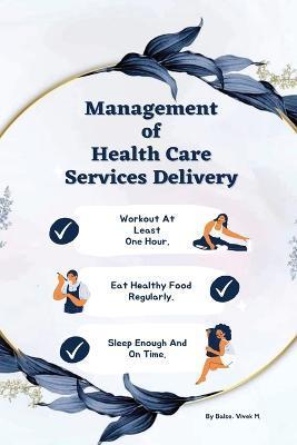 Management of health care services delivery - Balse Vivek M