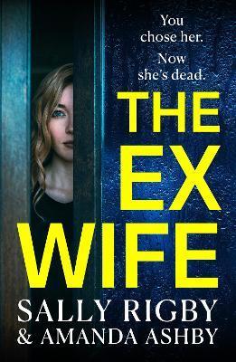 The Ex-Wife - Sally Rigby