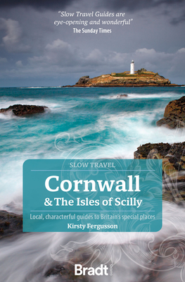 Cornwall & the Isles of Scilly: Local, Characterful Guides to Britain's Special Places - Kirsty Fergusson