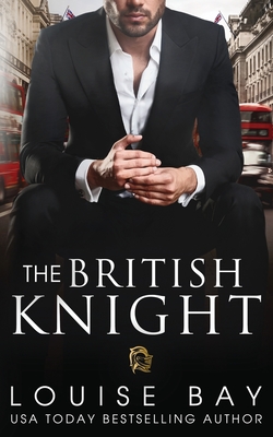 The British Knight - Louise Bay