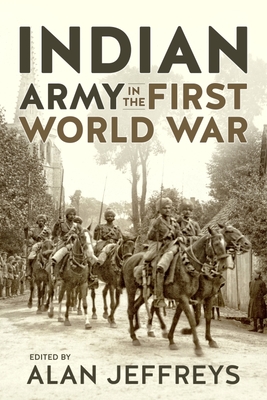 Indian Army in the First World War: New Perspectives - Alan Jeffreys