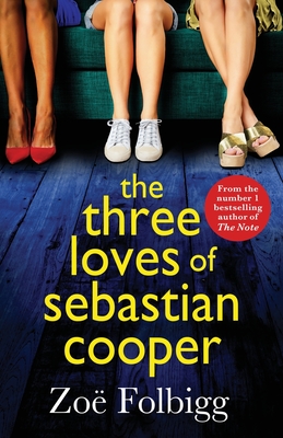 The Three Loves of Sebastian Cooper - Zoë Folbigg