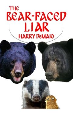 Coperta cărții 'The Bear Faced Liar (Octavius Bear 18) - Harry Demaio'