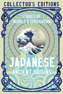 Japanese Ancient Origins: Stories of People & Civilization - Jake Leigh-howarth
