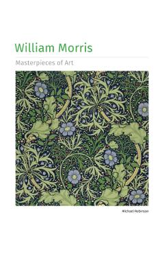 William Morris Masterpieces of Art - Michael Robinson