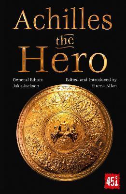 Achilles the Hero: Epic and Legendary Leaders - Eirene Allen