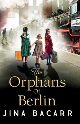 The Orphans of Berlin - Jina Bacarr