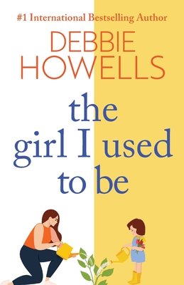 The Girl I Used To Be - Debbie Howells