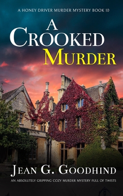 A CROOKED MURDER an absolutely gripping cozy murder mystery full of twists - Jean G. Goodhind