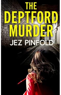 Coperta cărții 'THE DEPTFORD MURDER an absolutely gripping crime mystery with a massive twist - Jez Pinfold'