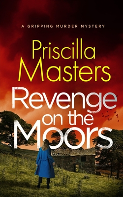 Coperta cărții 'REVENGE ON THE MOORS a gripping murder mystery - Priscilla Masters'