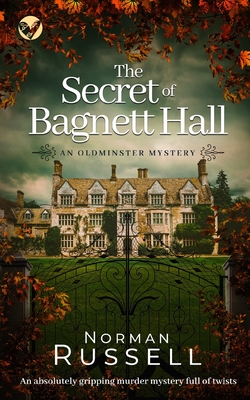 THE SECRET OF BAGNETT HALL an absolutely gripping murder mystery full of twists - Norman Russell