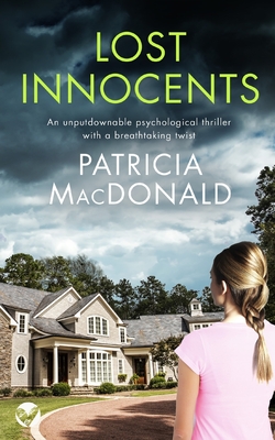 LOST INNOCENTS an unputdownable psychological thriller with a breathtaking twist - Patricia Macdonald
