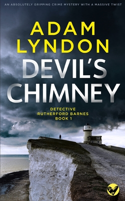 DEVIL'S CHIMNEY an absolutely gripping crime mystery with a massive twist - Adam Lyndon