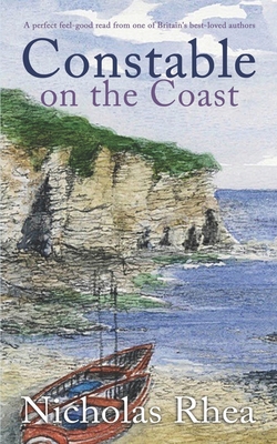 CONSTABLE ON THE COAST a perfect feel-good read from one of Britain's best-loved authors - Nicholas Rhea